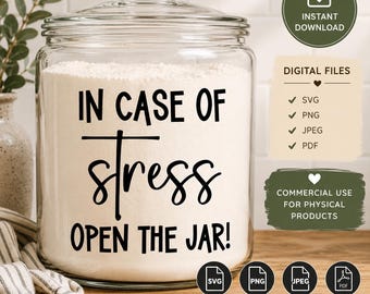In Case of Stress Open the Jar SVG, Funny Kitchen Lettering Pantry Label SVG, Cookie Jar Cricut Instant Digital download cut file for Treat