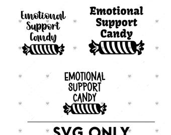 Emotional Support Candy SVG Design Bundle, Instant Digital download cut file for Treat Jar
