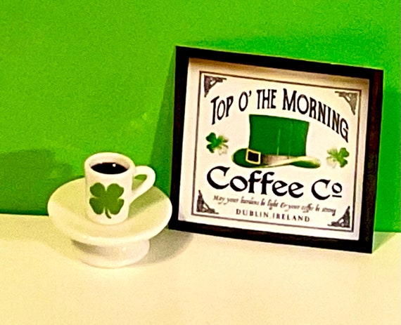 Dollhouse Miniature St. Patrick’s Day Decor, Shamrock Mug of Coffee or St. Patrick’s Day Coffee Sign. 1:12 Scale