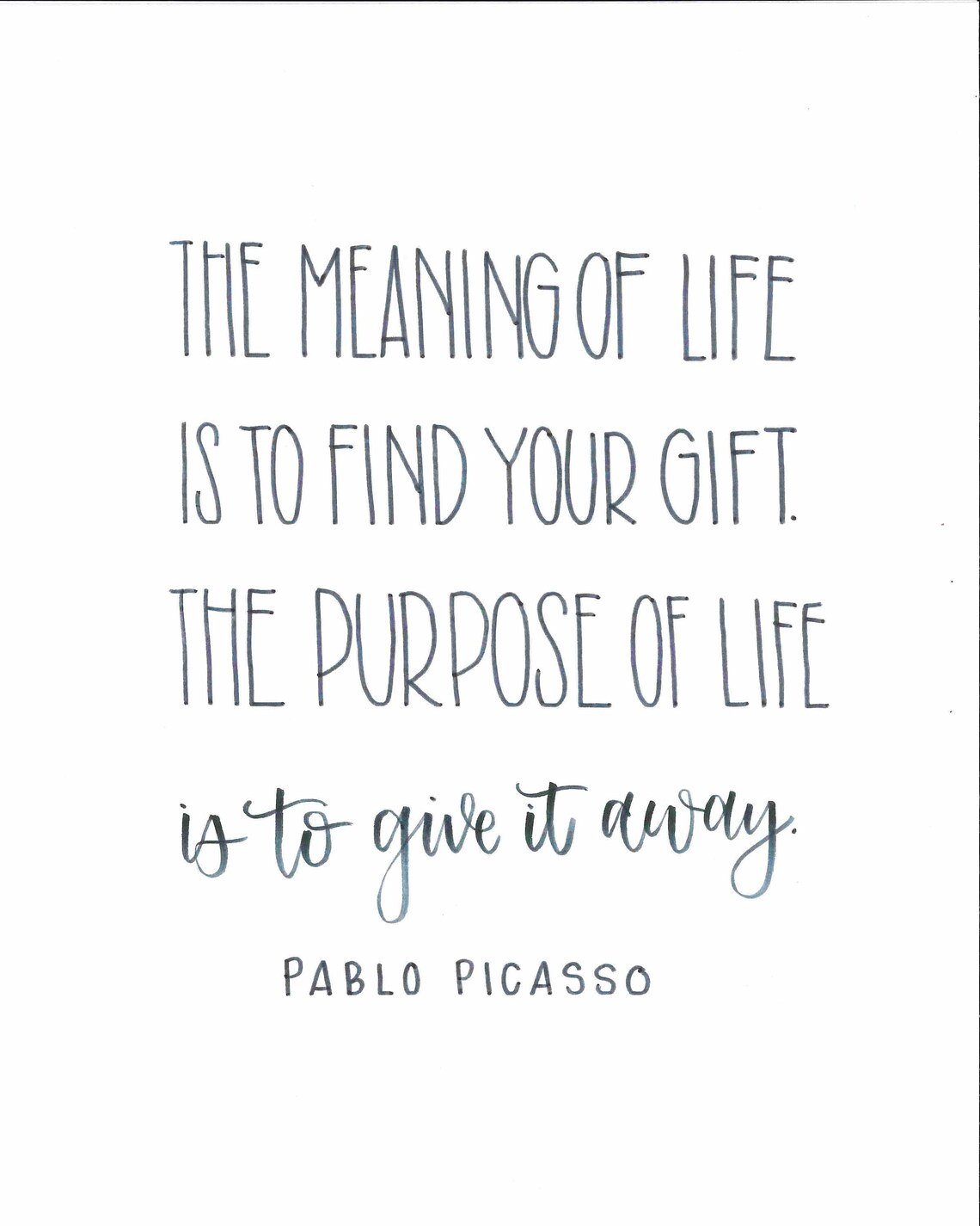Digital Download Hand Lettered Print Pablo Picasso Quote the Meaning of Life - Etsy