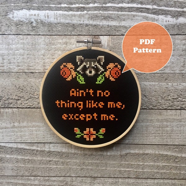 Ain't No Thing Like Me Except Me - Space Guardians Raccoon Cross Stitch Pattern - Sassy Cross Stitch Pattern - Galaxy Cross Stitch