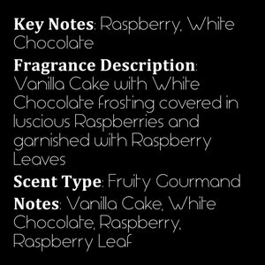 May include: Text describing a fragrance with key notes of raspberry and white chocolate. The fragrance is described as a vanilla cake with white chocolate frosting, covered in raspberries and garnished with raspberry leaves. The scent type is listed as fruity gourmand.