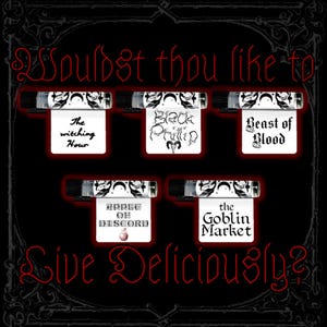 May include: A dark image with red text saying "Wouldst thou like to Live Deliciously?" Five perfume bottles are shown, each with a label: "The Witching Hour," "Black Phillip," "Beast of Blood," "Apple of Discord," and "The Goblin Market."