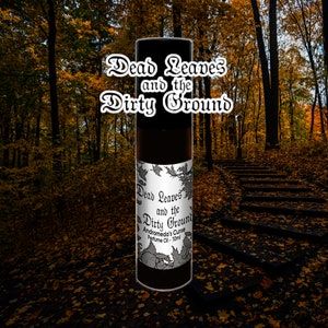 Dead Leaves & the Dirty Ground Dirt, Leaves, Woods Rollerball Perfume Oil Vegan image 1