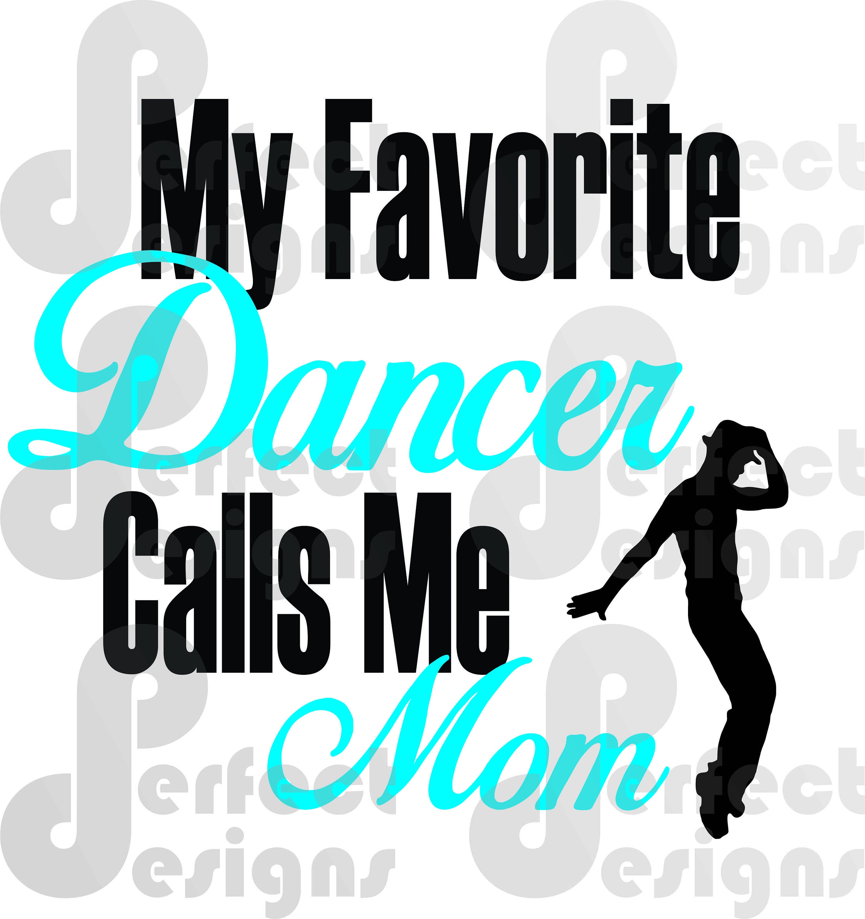 My Favorite Dancer Calls Me Mom Boy Dance Cuttable Graphic | Etsy