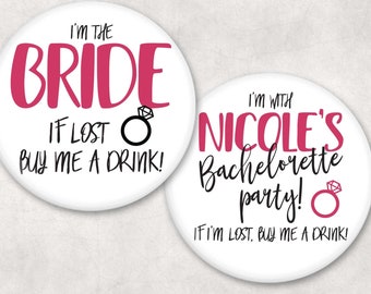 Bachelorette Buttons | If Lost, Buy Me a Drink |  2.25" button badges