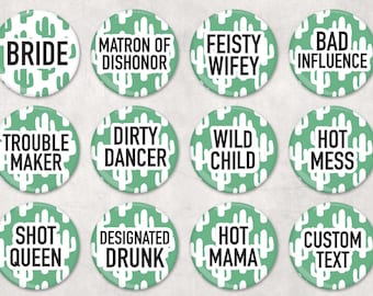 Bachelorette Buttons | Cactus Theme | Choose Your Sayings - 2.25" button badges