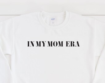 In My Mom Era | TS Themed Sweatshirt