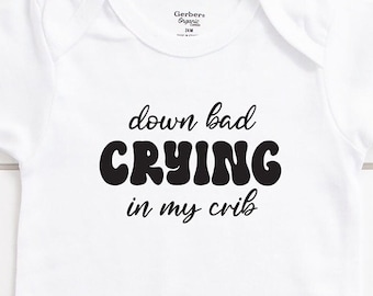 Down Bad Crying In My Crib Infant Bodysuit | Swiftie Inspired | Baby Gift