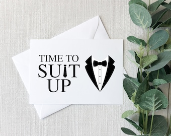Time to Suit Up - Groomsman Proposal Card
