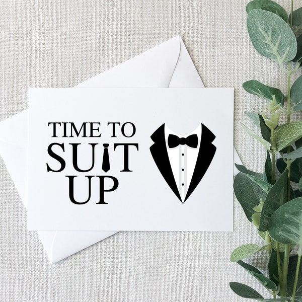 Time to Suit Up - Groomsman Proposal Card