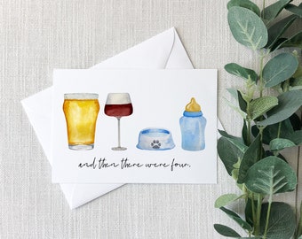 Baby Shower Card | And then there were four | Beer, Wine, Dog, Cat, Girl, Boy, New Parents
