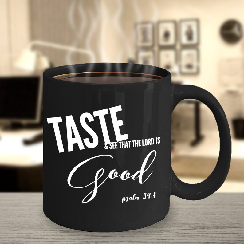 Taste and see that the lord is good coffee mug psalm 34 8 etsy