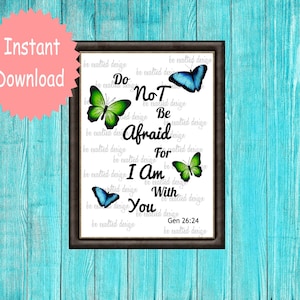 Bible Verse Wall Art, Do Not Be Afraid Digital Prints | Gift For Mom | Printable Christian Art | Christian Gifts  Housewarming Gift