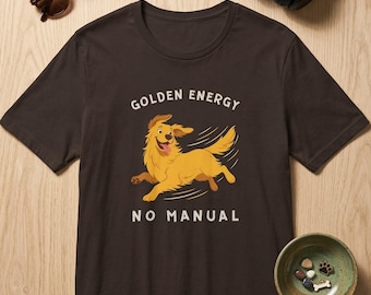 Golden Retriever Shirt | Golden Energy No Manual Dog Lover Tee