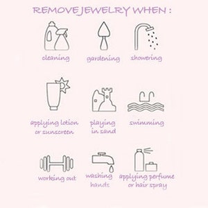 May include: A light pink informational graphic with the text REMOVE JEWELRY WHEN: followed by nine gray line-art icons and labels: cleaning, gardening, showering, applying lotion or sunscreen, playing in sand, swimming, working out, washing hands, and applying perfume or hair spray.