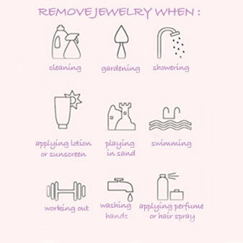 May include: A light pink informational graphic with the text REMOVE JEWELRY WHEN: followed by nine gray line-art icons and labels: cleaning, gardening, showering, applying lotion or sunscreen, playing in sand, swimming, working out, washing hands, and applying perfume or hair spray.