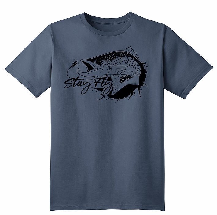 Stay Fly T-shirts, Trout T-shirts, Fishing T-shirts 