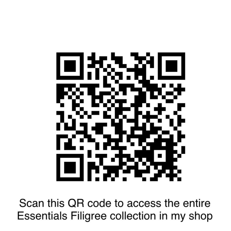 May include: A black and white QR code on a white background. Below the code is the text: "Scan this QR code to access the entire Essentials Filigree collection in my shop."