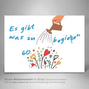 Könnte beinhalten: Weiße Grußkarte mit dem Text "Es gibt was zu begießen" in Blau und "60." in Blau. Eine Hand gießt einen Garten aus bunten Herzen und Blumen. Die Karte hat ein schlichtes, fröhliches Design.