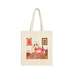 Just One More Seam Ghost Sewing Tote Bag, 100% Cotton Canvas Quilter Gift image 2