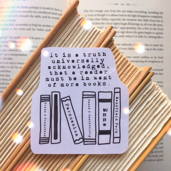 Pride and Prejudice Sticker -It is a Truth Universally Acknowledged quote sticker -reader sticker -pride and prejudice gift