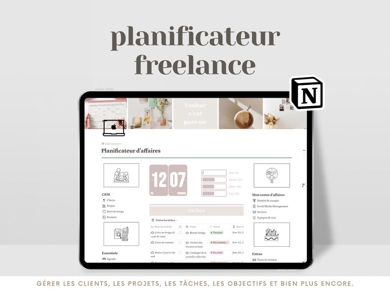 May include: A screenshot of a computer screen displaying a Notion workspace for freelance business planning. The workspace is titled "Planificateur d'affaires" and includes sections for CRM, Essentials, and "Mon centre d'affaires". The workspace also includes a digital clock displaying 12:07.
