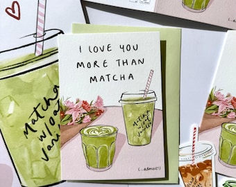 Matcha Card, Funny Anniversary Birthday Card, I Love You More Than Matcha Gift