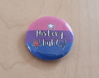 Bisexual Pride - History Huh Pinback Button