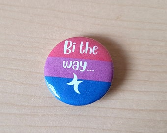 Bi The Way Pinback Button - 1 Inch