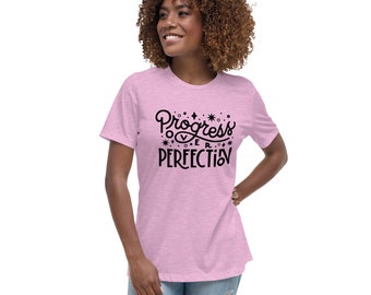 Progress Over Perfection | Women's Relaxed T-Shirt | Unisex T-Shirt Witty Relaxed Shirt Special Gift For Wife