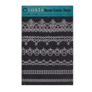 May include: A vintage Coats Mercer-Crochet Design leaflet, number 768, priced at 4d. The leaflet showcases six distinct lace patterns in white against a black backdrop. Full tatting instructions are provided within.