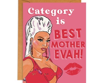 RuPaul | Drag Race | Mothers Day Card For Mom | LGBTQ | Gay | Queer | Pop Culture