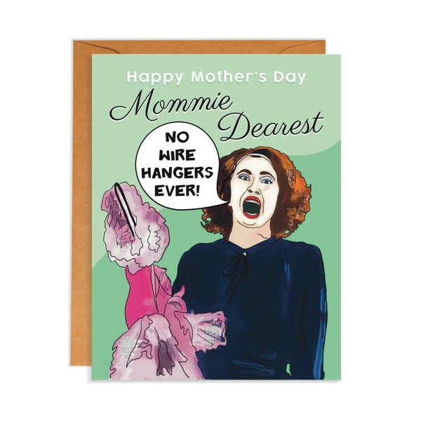 No Wire Hangers | Mothers Day Card | Joan Crawford | Mommie Dearest | Faye Dunaway | 80s | Funny Card | Pop Culture | Cult Classic