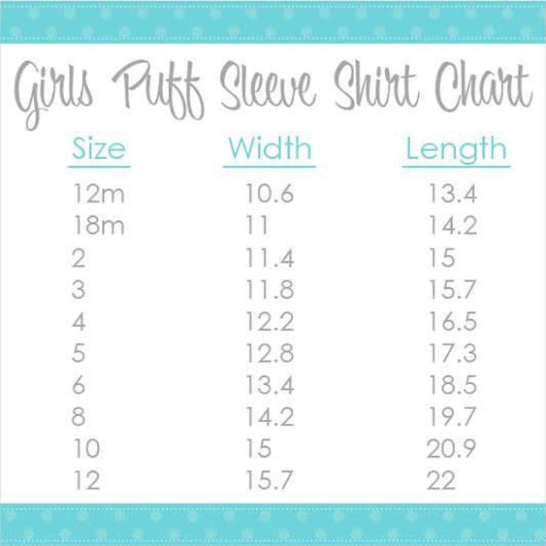 May include: A chart showing girls' puff sleeve shirt sizes and corresponding width and length measurements in inches. The chart lists sizes from 12 months to 12 years.