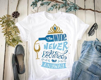 Elsa, Epcot, Wine never bothered me anyway, Elsa womens wine T-shirt, disney wine, disney gift, disney frozen, wine gifts, disney shirt
