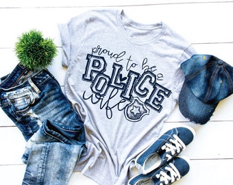 Proud to Be a Police Wife Shirt – Thin Blue Line Wife Tee – Police Support Shirt – Law Enforcement Wife Gift – Police Family Apparel