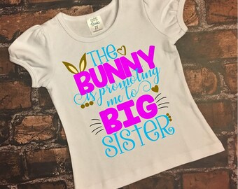 Big Sister Easter Shirt: Bunny Promotion Tee