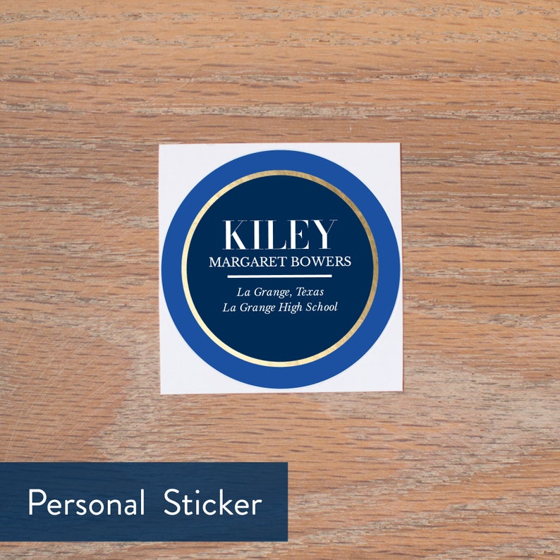 May include: A blue and gold round sticker with the name "Kiley Margaret Bowers" and the text "La Grange, Texas La Grange High School".