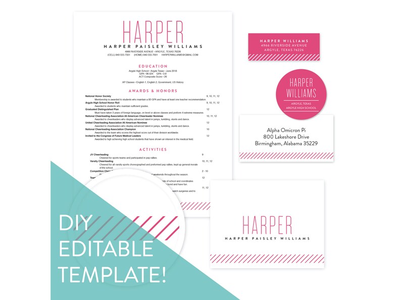 May include: A pink and white printable resume template with the name "Harper" and the text "DIY Editable Template!" in a teal blue box. The resume template includes sections for education, awards and honors, activities, and a contact section with the name "Harper Williams" and address.