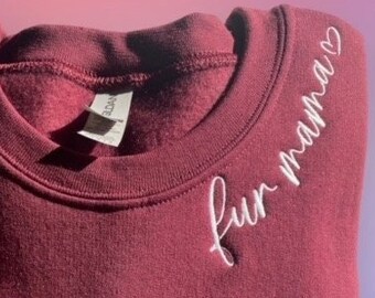 Custom Fur Mama Sweatshirt, Embroidered Fur Mama Shirt,Cat Mama, Dog Mama Sweatshirt, Animal Love Gift,