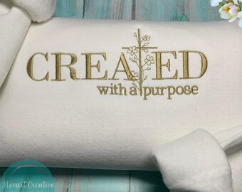 Created with a Purpose Embroidered Sweatshirt, Christian Embroidered Sweatshirt, Floral Cross, Christian Gift, Christian apparel,Faith Shirt