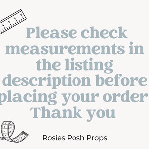 May include: A light background with text that reads "Please check measurements in the listing description before placing your order. Thank you." A ruler and measuring tape are also shown.