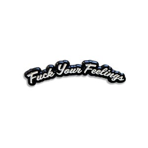 F**k Your Feelings Soft Enamel Pin, 1.5 Inch, Cap Pins