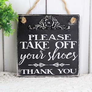 Shoes off sign, Modern farmhouse entry way wood sign, Welcome home plaque, French cottage wall decor, Distressed take off shoes saying