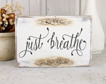 Just Breathe Wood Sign, Calligraphy Meditation Room Decor
