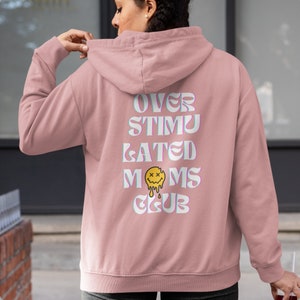Hoodie | Gift for Mom | Gift for friend | Mother&#39;s day gift | Overstimulated moms club | Pink Sweater | Cute moms gift | Unisex Hoodie