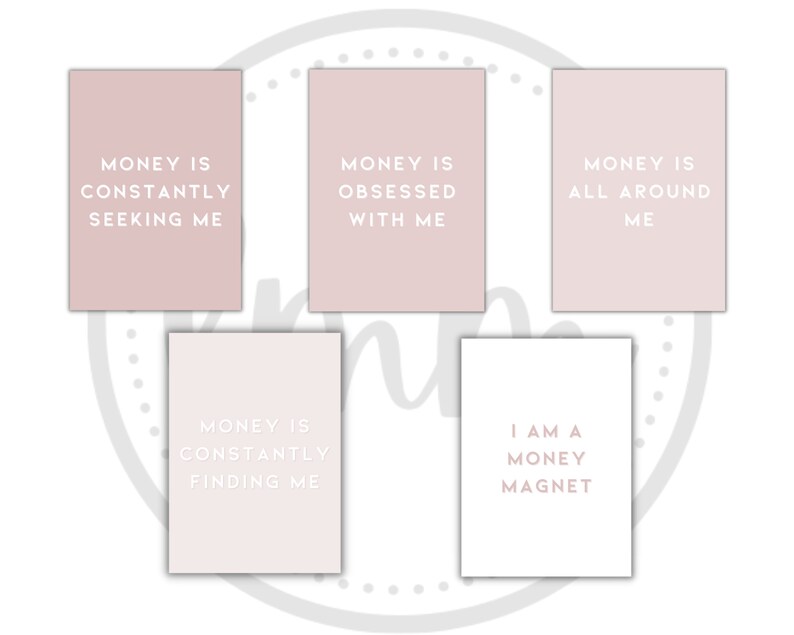 May include: Five printable wall art prints with pink backgrounds and white text. The text on the prints reads: "Money is constantly seeking me", "Money is obsessed with me", "Money is all around me", "Money is constantly finding me", and "I am a money magnet".