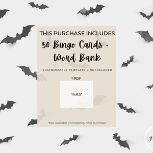 May include: A Halloween-themed digital download featuring 50 bingo cards and a word bank. The design includes black bat silhouettes scattered around a beige background with the text "THIS PURCHASE INCLUDES" and "11x8.5".
