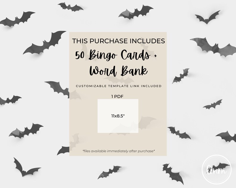May include: A Halloween-themed digital download featuring 50 bingo cards and a word bank. The design includes black bat silhouettes scattered around a beige background with the text "THIS PURCHASE INCLUDES" and "11x8.5".